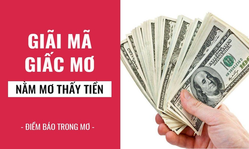 Giải mã tất cả các giấc mơ thấy tiền mang ý nghĩa cực tốt